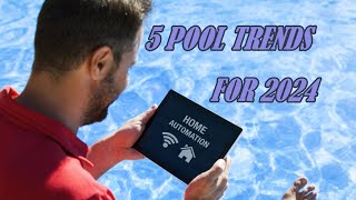 Pool Trends Forecast 5 Pool Trends Set to Dominate 2024 [upl. by Adnuhsar]