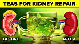 6 BEST Herbal Tea Home Remedies for Kidney Repair [upl. by Bunce985]