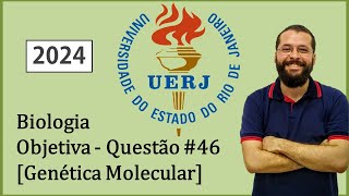 UERJ  2024  Biologia  Questão 46  Genética Molecular [upl. by Llesirg]