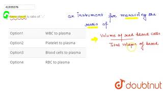 Haematocrit is ratio of [upl. by Trocki]