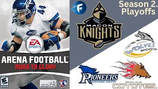 Arena Football Road To Glory Franchise  Macon Knights  Season 2  Playoffs [upl. by Hogle]