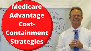 Medicare Advantage Cost Containment Strategies  Can EmployerSponsored Health Plans Use Them [upl. by Llereg]