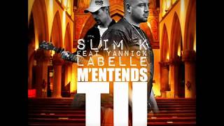 MENTENDSTU SlimK Ft Yannick Labelle  AUDIO OFFICIEL [upl. by Saffian]