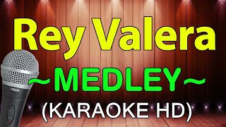 Pangako Maging Sino Ka Man Kung Kailangan Mo Ako  Rey Valera Medley  KARAOKE HD [upl. by Busby]