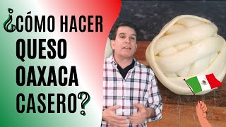 Como hacer Queso Oaxaca casero rápido y sin complicaciones aun sin saber hacer quesos [upl. by Olva]