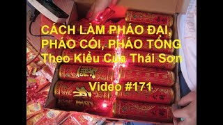 Cách Làm Pháo Đại Pháo Cối Pháo Tống Thường Đốt Trong Những Ngày Tết ở VNVideo 171 [upl. by Naujtna979]