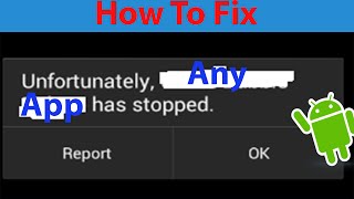 How To Fix quotUnfortunately App has Stopped quot Error On Android [upl. by Brnaby475]