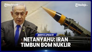 NETANYAHU SEBUT IRAN ANCAMAN GLOBAL ISRAEL MERASA TERANCAM [upl. by Nas785]