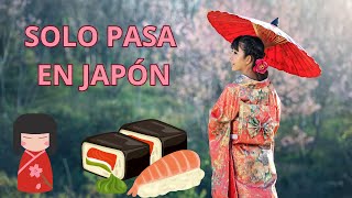 SOLO PASA EN JAPÓN [upl. by Ekeiram]