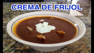 🍵 CREMA DE FRIJOL 🍵 [upl. by Groot]