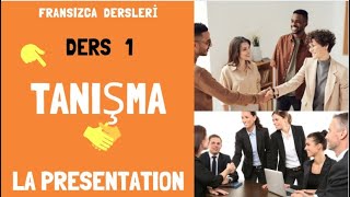 Fransızca Dersleri 1 Tanışma La Présentation  Fransızca Öğreniyorum ⏺ [upl. by Asined]