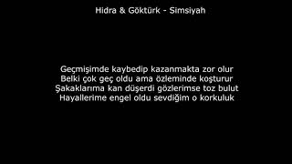 Hidra amp Göktürk  Simsiyah Lyrics Rap [upl. by Anemix]