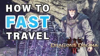 How to Fast Travel ► Dragons Dogma 2 [upl. by Wing]