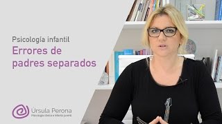 Psicología infantil Errores de padres separados [upl. by Alcot202]