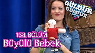 Güldür Güldür Show 138 Bölüm Büyülü Bebek Skeci [upl. by Arimihc]