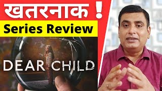 Dear Child Netflix Series Review  Dear Child Hindi Review [upl. by Muire]