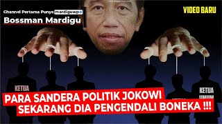 PARA SANDERA POLITIK JOKOWI  BENARKAH ADA TALI LEHER PARA KETUA UMUM PARTAI   Mardigu Wowiek [upl. by Anigriv]