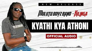 KILINGA  KYATHI KYA ATHONI  OFFICIAL AUDIO [upl. by Goulette]