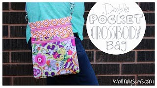 EASY Double Pocket Crossbody Bag  Whitney Sews [upl. by Llehsim]