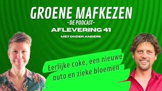 Groene Mafkezen aflevering 41 over eerlijke coke een nieuwe auto en ziekmakende bloemen [upl. by Rizan927]