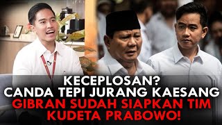 KECEPLOSAN CANDA TEPI JURANG KAESANG GIBRAN SUDAH SIAPKAN TIM KUDETA PRABOWO [upl. by Ehsom]