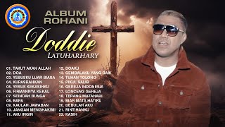 Lagu Rohani  ALBUM ROHANI DODDIE LATUHARHARY  FULL ALBUM ROHANI Official Music Video [upl. by Laith538]