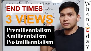 Mga Paniniwala Tungkol sa End Times Premillennialism Amillennialism Postmillennialism Tagalog [upl. by Angeli]