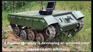 A Russian company is developing an armored robot equipped with missiles [upl. by Sukcirdor]