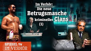 Im Verhör 1 Die neue Betrugsmasche krimineller Clans  SPIEGEL TV [upl. by Niliram]