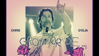 Chris DElia Grow Or Die  the serious part [upl. by Nniroc]