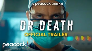 Dr Death  Official Trailer  Peacock Original [upl. by Rossen]