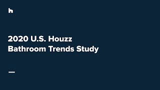 2020 US Houzz Bathroom Trends Study [upl. by Irehc]