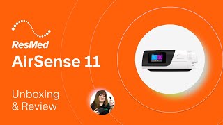 ResMed AirSense 11 Review  Unboxing What You Need to Know [upl. by Beffrey123]