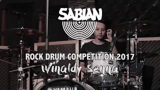 1st WINNER SABIAN ROCK DRUM COMPETITION 2017  WINALDY SENNA [upl. by Eilloh]