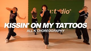 August Alsina  Kissin On My Tattoos  All K Choreography [upl. by Cirtap]