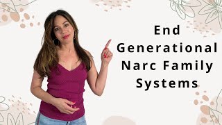 5 Things That Help END Generational Narcissistic Family Systems [upl. by Nevur]