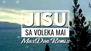 quotJisu Sa Voleka Maiquot MaxDon Remix  Pacisepa Gospel [upl. by Aitnahs]