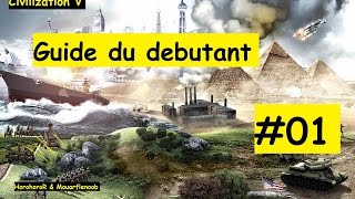 CIVILIZATION V  Guide du débutant 01 [upl. by Ailahk96]