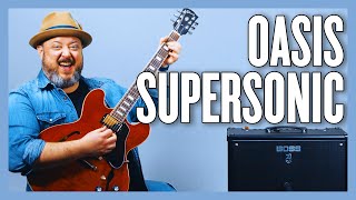 Oasis Supersonic Guitar Lesson  Tutorial [upl. by Ahkeber438]