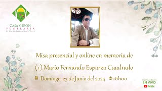 Misa presencial y online en memoria de Mario Fernando Esparza Cuadrado [upl. by Alano108]