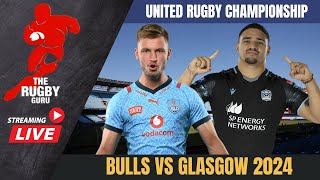 Bulls vs Glasgow URC 2024 Live Commentary [upl. by Karlens969]