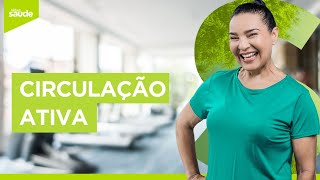 Circulação Ativa Exercícios que ajudam a melhorar o fluxo sanguíneo 100723 [upl. by Arte751]