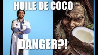 CHRONIQUE DU DOC 11  HUILE de COCO  MAUVAISE pour la SANTÉ [upl. by Sonaj516]