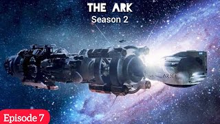 The Ark 2024 Season 2 Episode 7 ReviewPlot In HindiUrdu  Ending Explain [upl. by Nohsad]