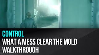 Control  Side Mission What a Mess Clear the Mold Medical Wing Walkthrough [upl. by Blankenship]