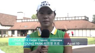 박희영 프로 LPGA 2014 meijer classic Hee Young Park interview [upl. by Suoilenroc]