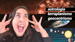 ASTROLOGIA É O TERRAPLANISTA da ATUALIDADE • Física e Afins [upl. by Hairu]