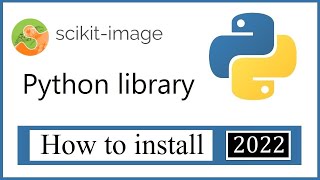 How to Install scikitimage skimage on Python Windows 10  Image Processing Library  2022 [upl. by Nottirb]