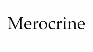 How to Pronounce Merocrine [upl. by Jany]