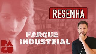 RESUMO da obra PARQUE INDUSTRIAL de Pagu  Análise e comentários  Vestibular UFSC [upl. by Docilla377]